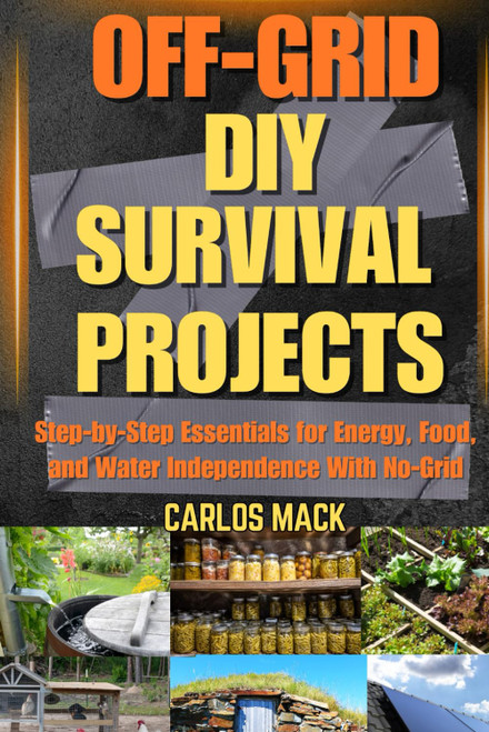 Off-Grid DIY Survival Projects: Step-by-Step Essentials for Energy