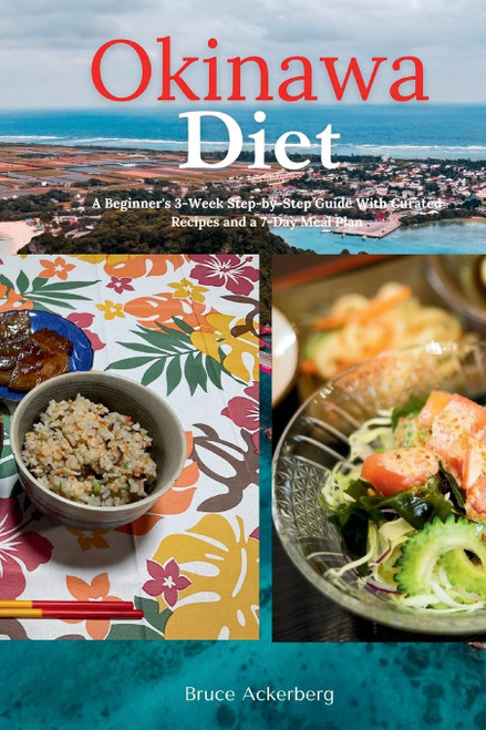 Okinawa Diet: A Beginner's 3-Week Step-by-Step Guide With Curated Recipes