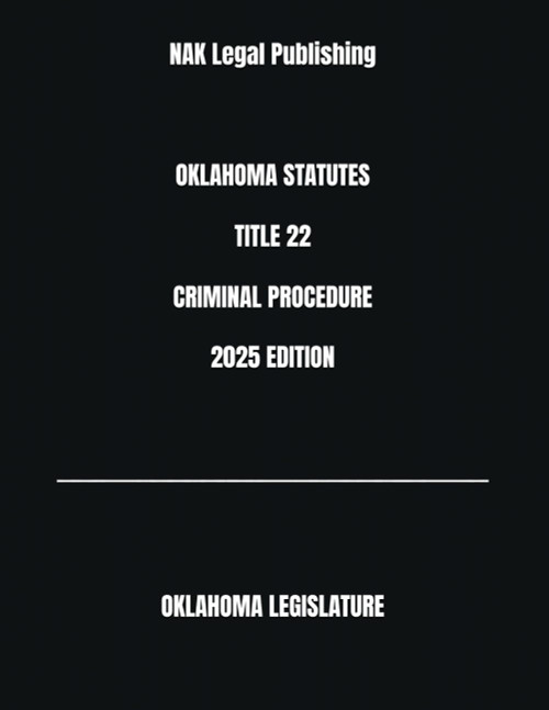 Oklahoma Statutes Title 22 Criminal Procedure 2025 Edition