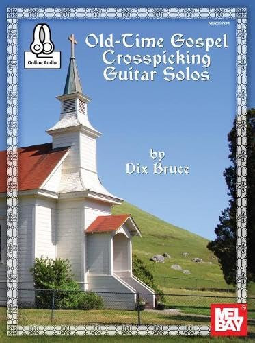 Old Time Gospel Crosspicking Guitar Solos