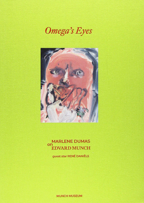 Omega's Eyes: Marlene Dumas on Edvard Munch