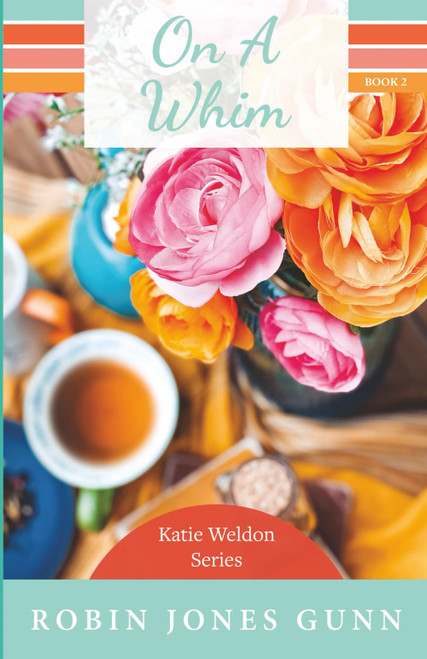 On A Whim: Katie Weldon Series #2