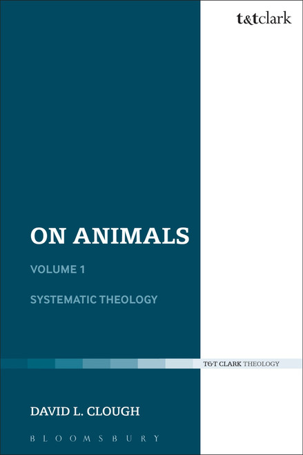 On Animals: Volume I: Systematic Theology