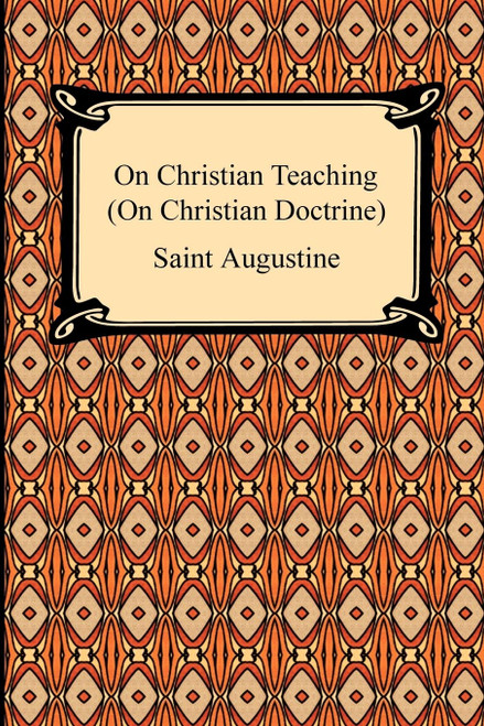 On Christian Teaching on Christian Doctrine