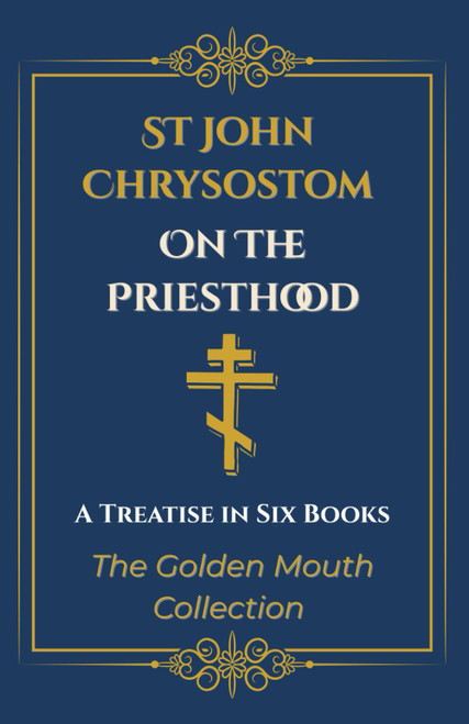 On The Priesthood: A Treatise in Six Books