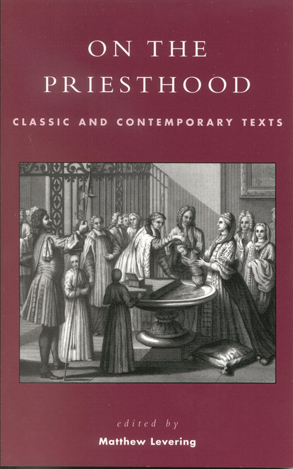 On the Priesthood: Classic And Contemporary Texts
