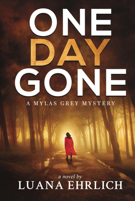 One Day Gone: A Mylas Grey Mystery