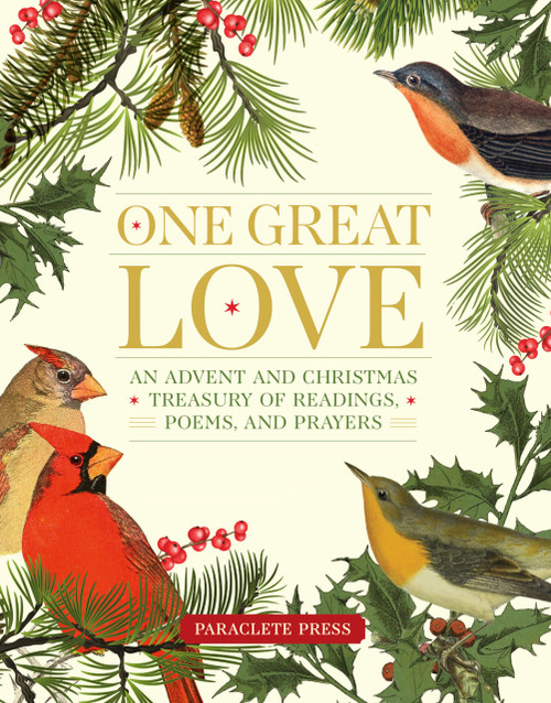 One Great Love: An Advent and Christmas Treasury of Readings