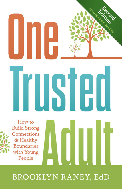 One Trusted Adult: How to Build Strong Connections & Healthy Boundaries