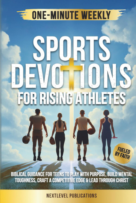 One-Minute Weekly Sports Devotions for Rising Athletes