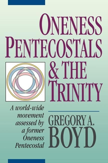 Oneness Pentecostals and the Trinity