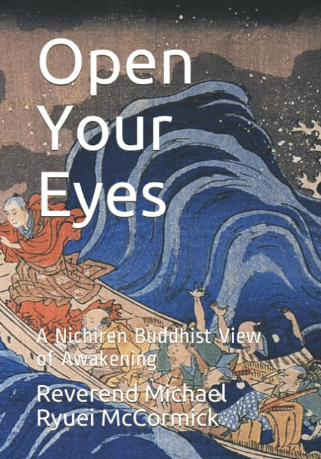 Open Your Eyes: A Nichiren Buddhist View of Awakening