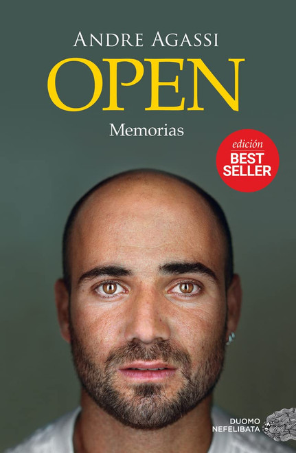 Open. Memorias de Andre Agassi. Un éxito de crítica y venta (Spanish Edition)