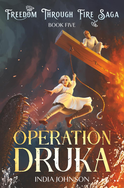 Operation Druka (Freedom Through Fire Saga)