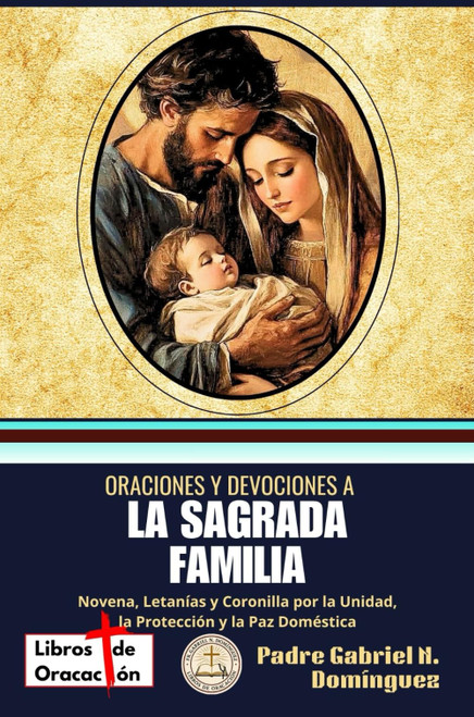 Oraciones y devociones a La Sagrada Familia: Novena