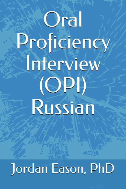 Oral Proficiency Interview (OPI) Russian (The Road to 3)