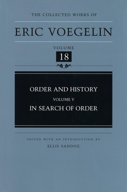 Order and History (Volume 5) In Search of Order (Collected Works of Eric