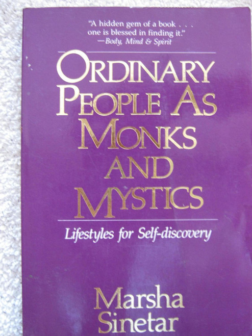 Ordinary People As Monks and Mystics: Lifestyles for Self-Discovery
