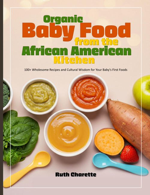 Organic Baby Food from the African American Kitchen