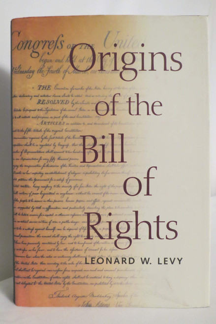 Origins of the Bill of Rights (Yale Contemporary Law Series)