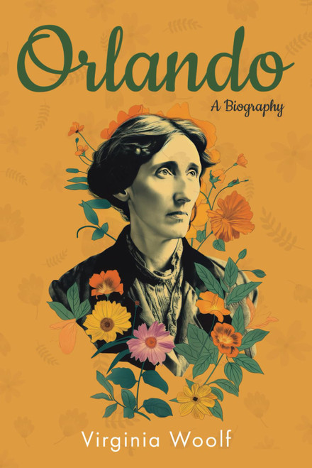 Orlando: A Biography (Annotated) (Original 1928 Edition with Contemporary