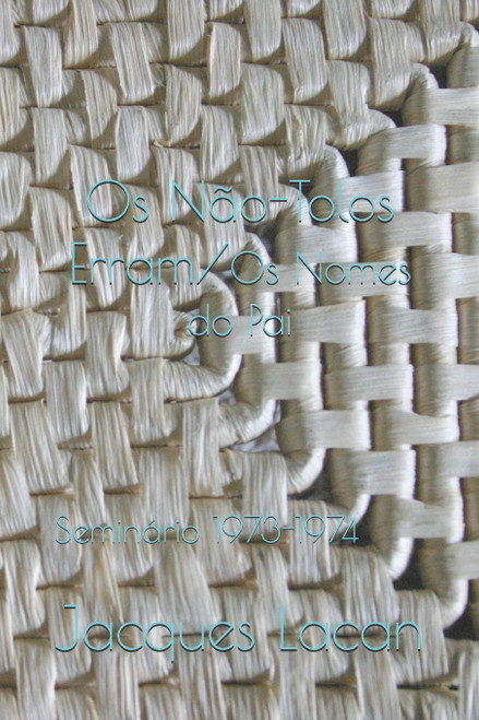 Os Não-Tolos Erram/Os Nomes do Pai: Seminário 1973-1974 (Portuguese Edition)