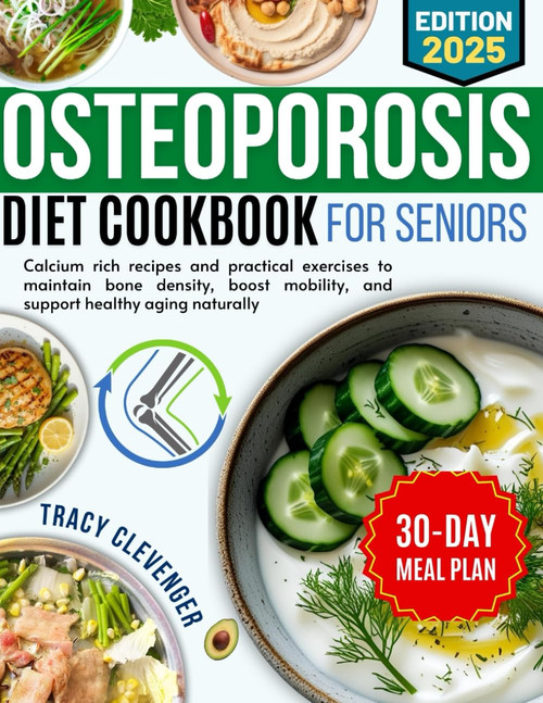 Osteoporosis Diet Cookbook for Seniors