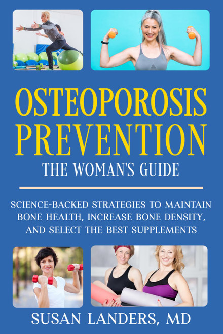 Osteoporosis Prevention: The Woman's Guide: Science-Backed Strategies to