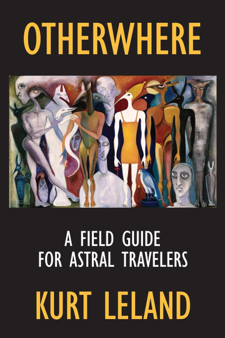 Otherwhere: A Field Guide for Astral Travelers