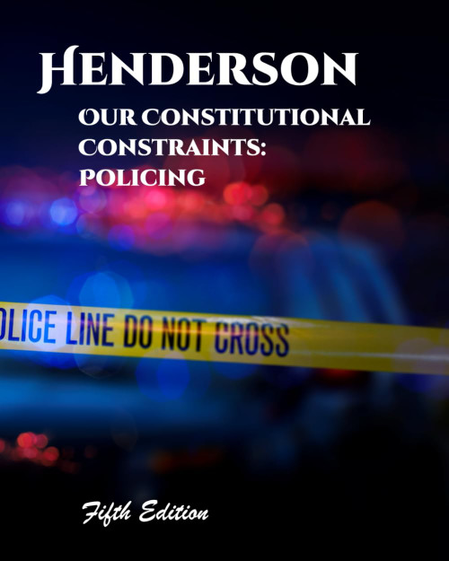 Our Constitutional Constraints: Policing