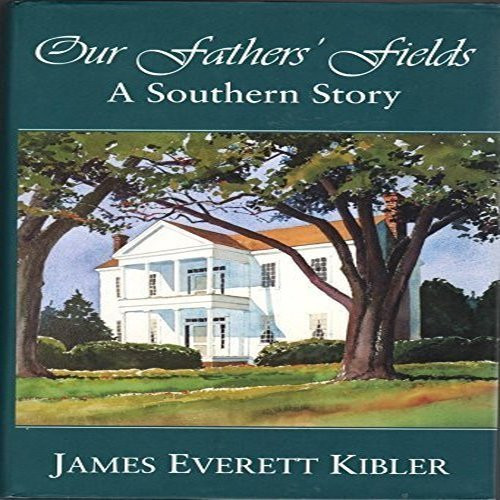 Our Fathers' Fields: A Southern Story