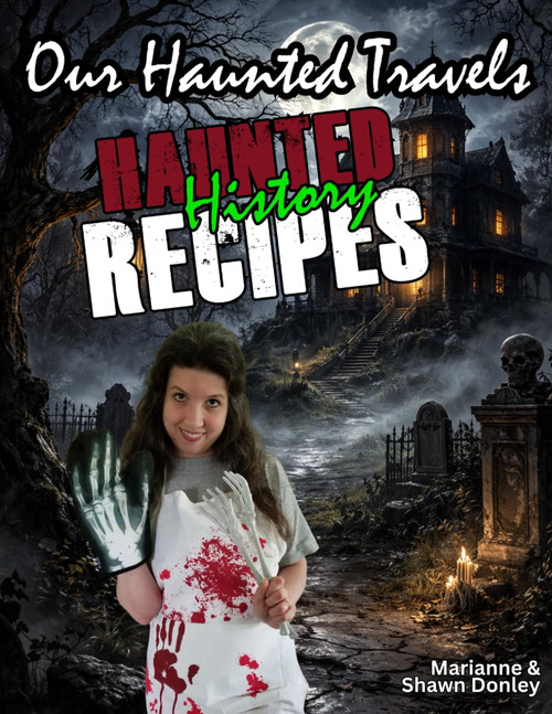 Our Haunted Travels Haunted History Recipes