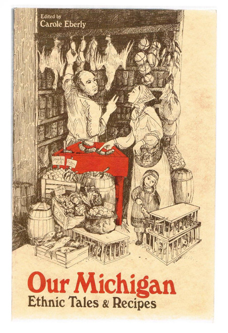 Our Michigan: Ethnic Tales & Recipes