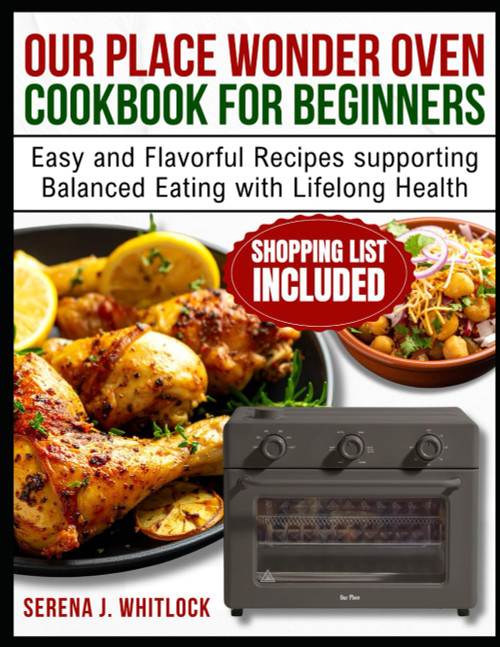OUR PLACE WONDER OVEN COOKBOOK FOR BEGINNERS