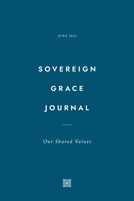 Our Shared Values (Sovereign Grace Journal; June 2022)
