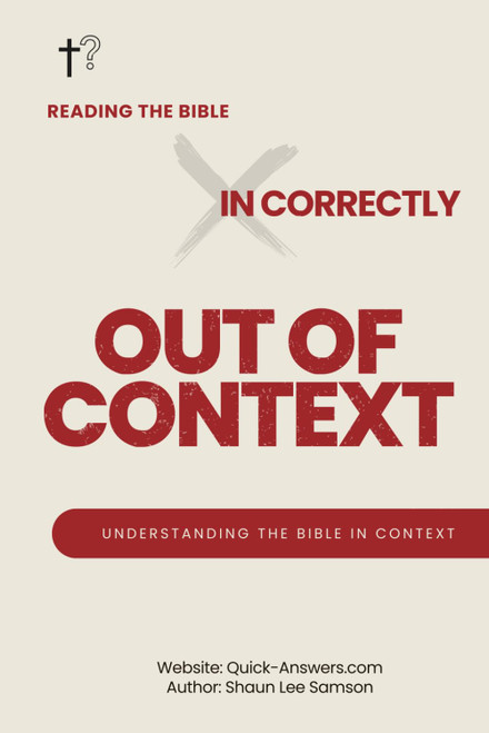 Out of Context: Understanding the Bible in Context