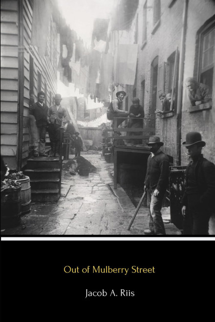 Out of Mulberry Street : Stories of Tenement Life in New York City