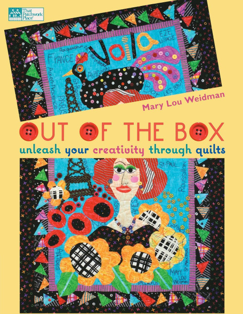 Out of the Box: Unleash Your Creativity Through Quilts