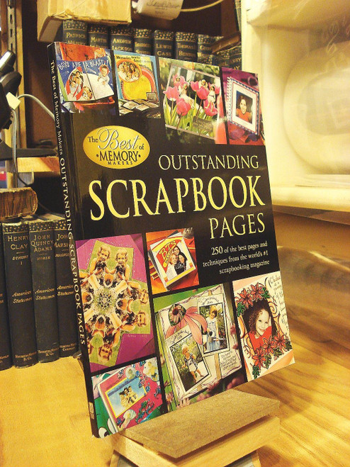 Outstanding Scrapbook Pages: 250 Of the Best Pages and Techniques from