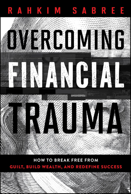 Overcoming Financial Trauma: How to Break Free from Guilt
