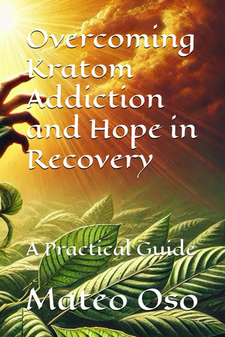 Overcoming Kratom Addiction and Hope in Recovery
