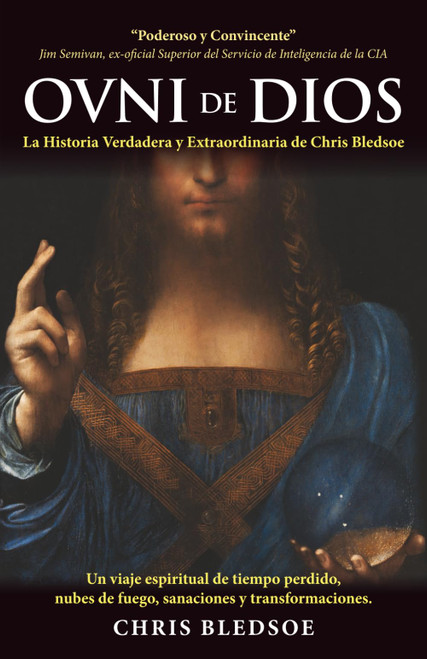 OVNI de DIOS: La Historia Verdadera y Extraordinaria de Chris Bledsoe
