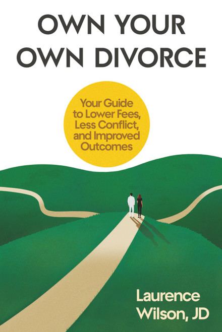 Own Your Own Divorce: Your Guide to Lower Fees