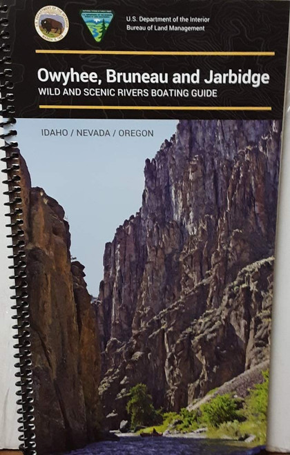 Owyhee, Brundeau and Jarbidge Wild and Scenic Rivers Boating Guide
