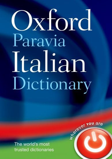 Oxford-Paravia Italian Dictionary / Oxford-Paravia Il Dizionario-
