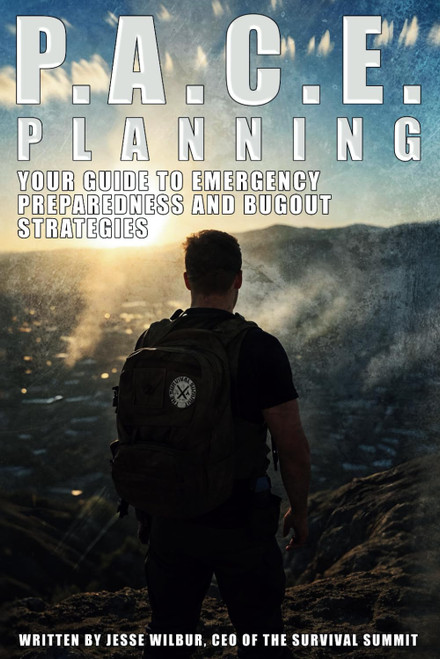 P.A.C.E. Planning: Your Guide To Emergency Preparedness And Bugout