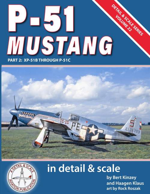 P-51 Mustang in Detail & Scale, Part 2: XP-51B Through P-51C