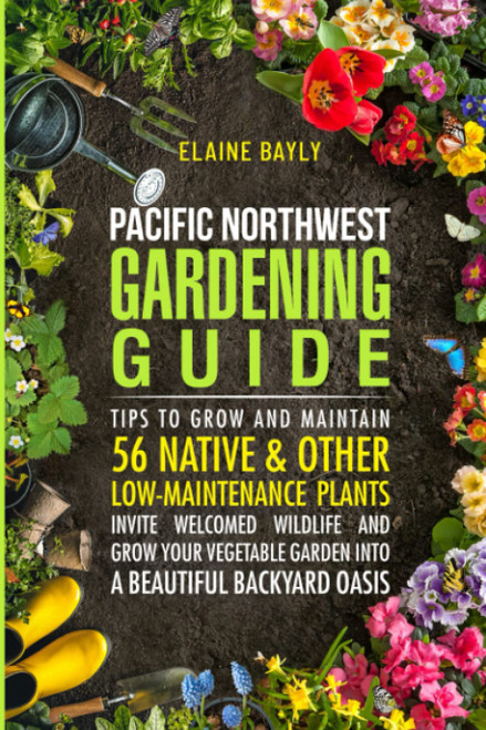 Pacific Northwest Gardening Guide