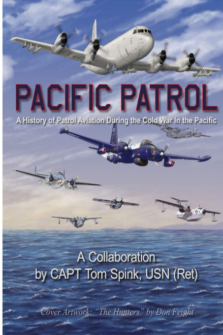 Pacific Patrol: A History of Patrol Aviation during the Cold War in the