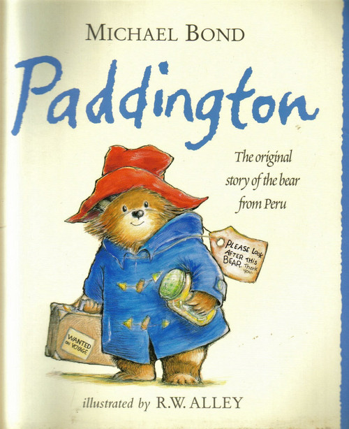 Paddington: The Original Story Of The Bear From Peru